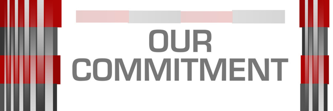 Our Commitment Red Grey Bars Both Sides 