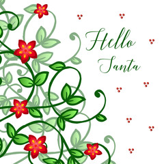 Design for banner hello santa, with cute green leafy flower frame. Vector