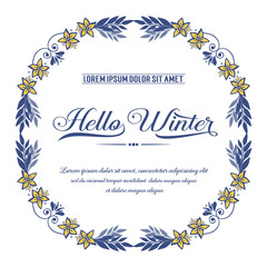 Lettering of invitation card hello winter, with ornament of yellow floral frame. Vector