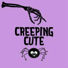 Creeping Cute - Halloween overlays, lettering labels design. Retro badge. Hand drawn isolated emblem with quote. Halloween party sign/logo. scrap booking, posters, greeting cards, banners, textiles