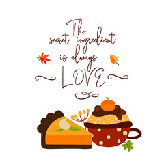 Autumn greeting card, postcard design. Fall season dessert and drink composition with lettering. Vector illustration. 