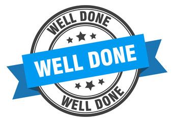Fototapeta premium well done label. well done blue band sign. well done