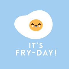 Vector illustration of a cute fried egg character. It's Fry-Day! Funny food concept.