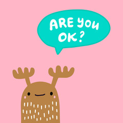 Are you ok hand drawn vector illustration with cute cartoon kawaii deer asking question
