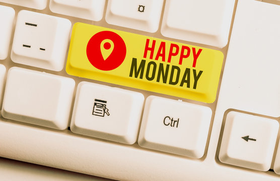 Text sign showing Happy Monday. Business photo showcasing telling that demonstrating order to wish him great new work week White pc keyboard with empty note paper above white background key copy space