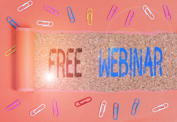 Writing note showing Free Webinar. Business concept for free workshop or seminar that is...