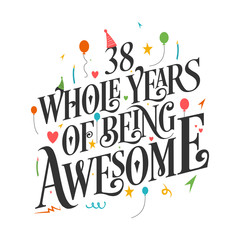 38th Birthday And 38th Wedding Anniversary Typography Design 