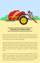 Trailed sprayer poster and text sample vector. Farming equipment with reservoir, fertilizing device. Pesticides and liquids container working on field