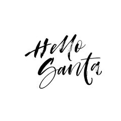 Fototapeta premium Hello Santa card. Hand drawn brush style modern calligraphy. Vector illustration of handwritten lettering. 