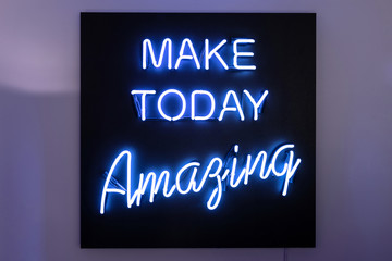 Real Neon Sign with quote "MAKE TODAY Amazing"