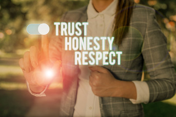 Text sign showing Trust Honesty Respect. Business photo showcasing Respectable Traits a Facet of Good Moral Character Woman wear formal work suit presenting presentation using smart device