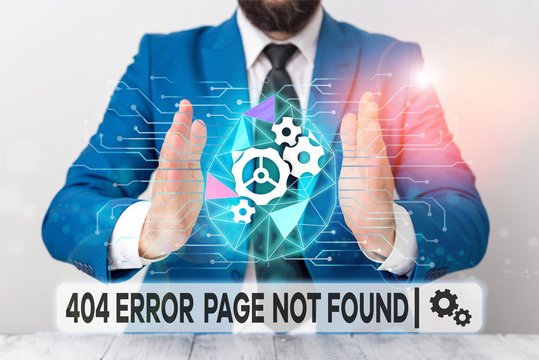 Text sign showing 404 Error Page Not Found. Business photo showcasing Webpage on Server has been Removed or Moved Male human wear formal work suit presenting presentation using smart device