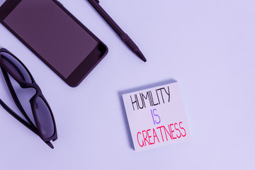 Handwriting text writing Humility Is Greatness. Conceptual photo being Humble is a Virtue not to...