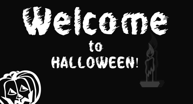 Welcome to halloween. Black and white text