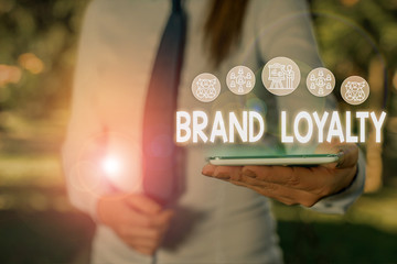 Conceptual hand writing showing Brand Loyalty. Concept meaning Repeat Purchase Ambassador Patronage...
