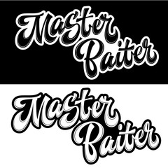 Master Baiter - set of hand drawn lettering logo phrase. Album black and white design. Funny fishing theme phrase for prints, shirts, stikers etc.