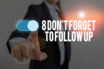 Word writing text 8 Don T Forget To Follow Up. Business photo showcasing asking someone to keep connection with others Woman wear formal work suit presenting presentation using smart device