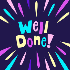 Vector illustration of a Graduation card design featuring hand drawn lettering in a colourful burst design - Well Done!