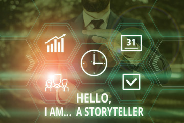 Word writing text Hello I Am A Storyteller. Business photo showcasing introducing yourself as novels article writer Male human wear formal work suit presenting presentation using smart device