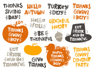 Thanksgiving day stylized lettering set. Traditional American festive phrases, pumpkin, hat, turkey silhouette with vector grunge style typography with ink drops. Hand drawn poster, banner, print desi