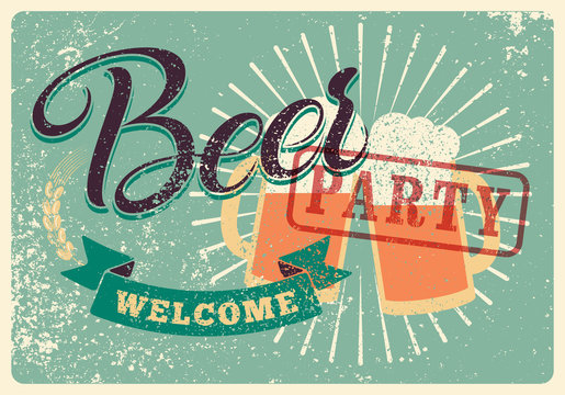 Beer Party typographical vintage style grunge poster design. Calligraphic beer label with beer mugs. Retro vector illustration.