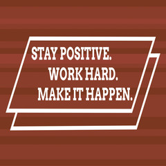 Text sign showing Stay Positive Work Hard Make It Happen. Business photo text Inspiration Motivation Attitude Different Width Alternating Horizontal Stripes Ribbons in Magenta Shades