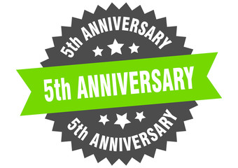 5th anniversary sign. 5th anniversary green-black circular band label