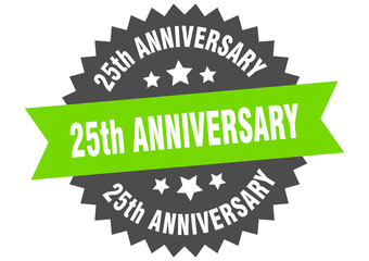 25th anniversary sign. 25th anniversary green-black circular band label