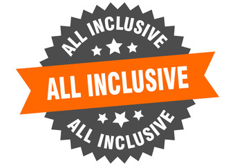 all inclusive sign. all inclusive orange-black circular band label