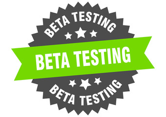 beta testing sign. beta testing green-black circular band label