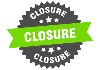 closure sign. closure green-black circular band label