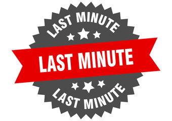 Obraz premium last minute sign. last minute red-black circular band label