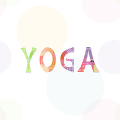 Vector illustration with bright inscription YOGA on abstract background.  For business card, brochure, post in social media or mailing, banner, poster.  