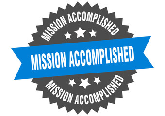 mission accomplished sign. mission accomplished blue-black circular band label