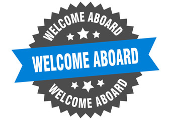 welcome aboard sign. welcome aboard blue-black circular band label