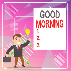 Word writing text Good Morning. Business photo showcasing expressing good wishes on meeting or parting during the morning Successful Businessman or Clerk Generating Good Idea or Finding Solution