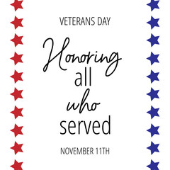 Veterans day greeting card with white and red stars on the white background. Honoring all who served poster. Vector square illustration