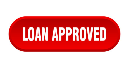 loan approved button. loan approved rounded red sign. loan approved