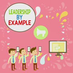 Word writing text Leadership By Example. Business photo showcasing Becoming role model for showing Have great qualities SMS Email Marketing Media Audience Attraction Personal Computer Loudspeaker