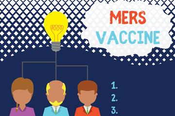 Conceptual hand writing showing Mers Vaccine. Concept meaning get dose to improve immunity to viral respiratory disease Three executive persons sharing idea Startup team meeting