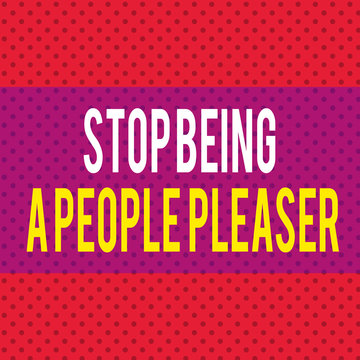 Word writing text Stop Being A People Pleaser. Business photo showcasing Do what you like not things other showing want Seamless Endless Infinite Polka Dot Pattern against Solid Red Background
