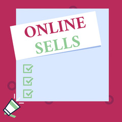 Conceptual hand writing showing Online Sells. Concept meaning sellers directly sell goods or services over the Internet Speaking trumpet on left bottom and paper to rectangle background