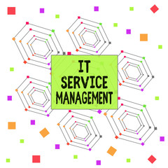 Text sign showing It Service Management. Business photo showcasing Activity Directed by Policies Lifecycle of Technology Centered Hexagon Concentric Pattern Randomly Scattered Colored Squares