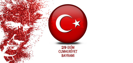 October 29 Republic Day of Turkey and a beautiful graphic design great leader Atatürk