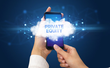 Female hand touching smartphone with PRIVATE EQUITY inscription, cloud business concept