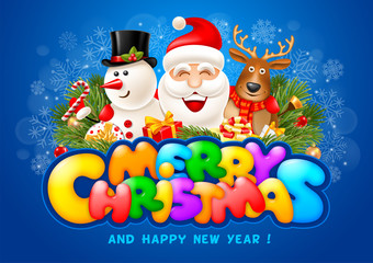 Cheerful and bright congratulation design with fun Christmas company Santa Claus, Snowman and reindeer. Text Merry Christmas with colorful convex letters. Vector illustration.