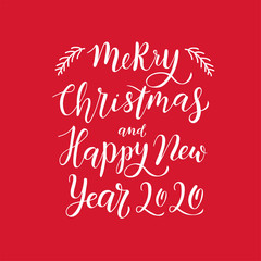 Merry Christmas and Happy New Year 2020 - handwritten brush lettering calligraphy for postcard, invitation, print, poster, banner, web. Vector illustration.