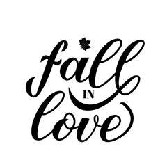 Fall in love calligraphy hand lettering isolated on white. Easy to edit vector element of design for typography poster, banner, flyer, greeting card, wedding invitation, postcard, sticker, t-shirt.