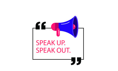 Speak up speak out quote poster with megaphone