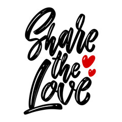 Share the love. Lettering phrase on white background. Design element for poster, card, banner. Vector illustration